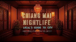 Chiang Mai's Hidden Nightlife Gems: A Local's Guide