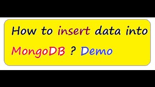 HOW TO INSERT DATA INTO MONGODB