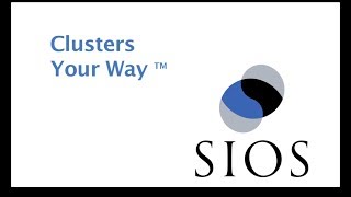 Protect Applications in Physical, Virtual or Cloud - SIOS Clusters Your Way.™