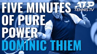 5 Minutes Of Pure Dominic Thiem Power!