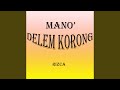 Mano' Delem Korong