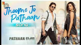 Jhoom Jo Pathaan song | Shah Rukh Khan, Deepika | Vis & Sheykhar, Arijit Singh, Sukriti, Kumaar