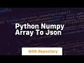 python numpy array to json