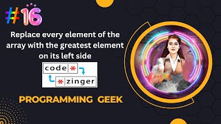Replace every element of the array with the greatest element on its left side || codezinger
