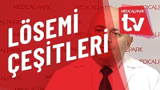 Lösemi Çeşitleri   Medical Park   TV