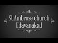 edavanakad mirracle st ambrose church edavanakkad vypin after st.marys apparition mirracle