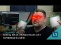 Solving Linux DevOps Issues with OVER 1000 CORES!