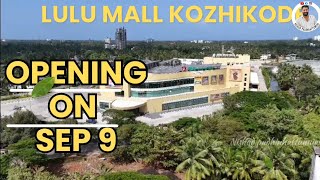 #LULUMALL |Kozhikode|opening SEPTEMBER 9 MONDAY|കോഴിക്കോട് ഷോപ്പിംഗ് മാമാങ്കം