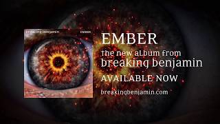 Breaking Benjamin - New Album 'EMBER' - Out Now