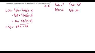 Use Linear Approximations to estimate (1.999)^4