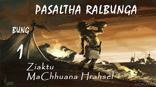 PASALTHA RALBUNGA |1| MaChhuana Hrahsel