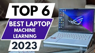 Top 6 Best Laptop for Machine Learning in 2023