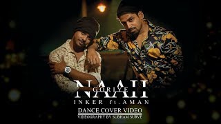 Naah Goriye | Dance Video | Aman ft. Inker