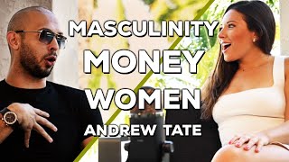 Masculinity Money and Women with Andrew Tate