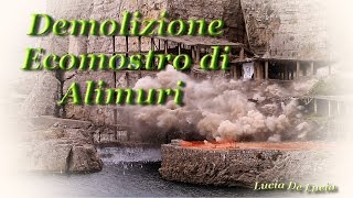 Demolizione Ecomostro di Alimuri. Italia.Sorrento