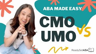 ABA Made Easy: Conditioned Motivating Operations (CMO) vs Unconditioned Motivating Operations (UMO)