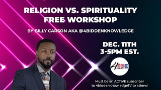 Religion vs Spirituality Workshop by Billy Carson
