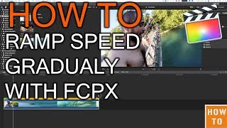 How To Gradually Slow down A shot With FCPX