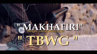 Tbwg Makhafiri Official Video By Dj And Best Pro