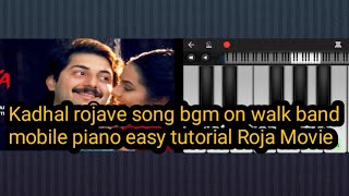 Kadhal rojave song bgm on walk band mobile piano easy tutorial Roja Movie