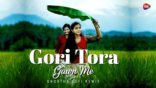 Gori Tor Gaw Me | Khortha Lo-Fi/Chill Mix | Arjun Das | Hip Hop/Trap Remix