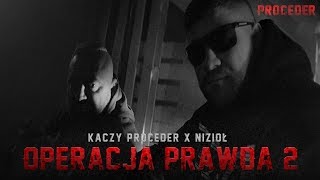 Kaczy Proceder x Nizioł - Operacja prawda 2