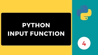 Python Input Function | Python Programming Series