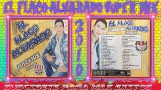 El Flaco Alvarado - Super Mix 2010 BY JC DJ 2018