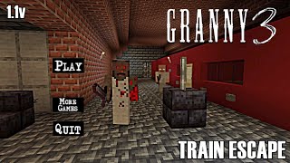 GRANNY 3 TRAIN ESCAPE MINECRAFT GAMEPLAY