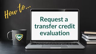 How to request a transfer credit evaluation