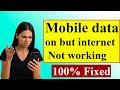 Mobile data on but internet not working /  7 Fixes