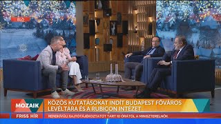 Mozaik - Közös kutatásokat indít Budapest Főváros Levéltára és a Rubicon Intézet - HÍR TV