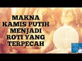 MAKNA KAMIS PUTIH: MENJADI ROTI YANG TERPECAH