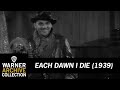 Open HD | Each Dawn I Die | Warner Archive