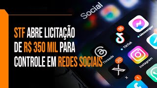 Supremo quer contratar empresa para monitorar assuntos relacionados a corte nas redes sociais