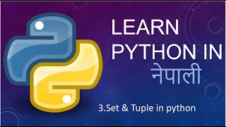 3.Python Tutorial | Tuple & Set in Python | Starting with Python |Nepal