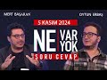 Ne Var Ne Yok 5 Kasım 2024 / Oytun Erbaş - Mert Başaran