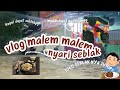 vlog malem malem mau makan seblak tapi gagal?? 😤😤| @kynanhere #donotrepost