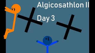 Algicosathlon II Day 3 (Reuploaded)