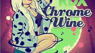 RDX -  Chrome Wine