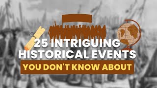 25 Intriguing HISTORICAL EVENTS You Probably Don't Know About 🤯🤯🤯 #history #war