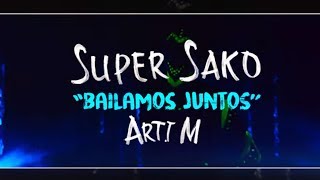Super Sako - Bailamos Juntos ft. Arti M (Official Music Video) Super Sako - Bailamos Juntos ft. Arti M (Official Music Video)