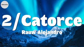 Rauw Alejandro - 2/Catorce (letra/Lyrics)