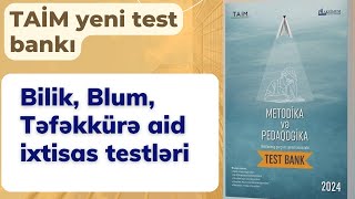 Bilik, Blum, Təfəkkürə aid ixtisas testlər | TAİM 2024 | Nəsirli Sənan