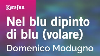Nel blu dipinto di blu (volare) - Domenico Modugno | Versione Karaoke | KaraFun