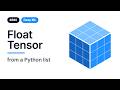 Create a Float Tensor from a Python List - DeepML #880 - PyTorch