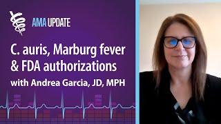Candida auris, Marburg virus and latest FDA COVID booster authorizations with Andrea Garcia, JD, MPH
