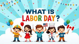 What Is Labor Day? 🇺🇸🇨🇦 Fun Facts, History & Games for Kids! | Ronen’s Playhouse!