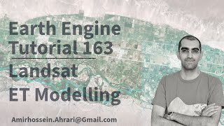 Google Earth Engine Tutorial-163: Landsat Evapotranspiration Modelling, using Python API (Xee)