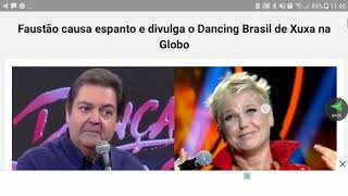 Faustão faz propaganda do dancing brasil de xuxa?